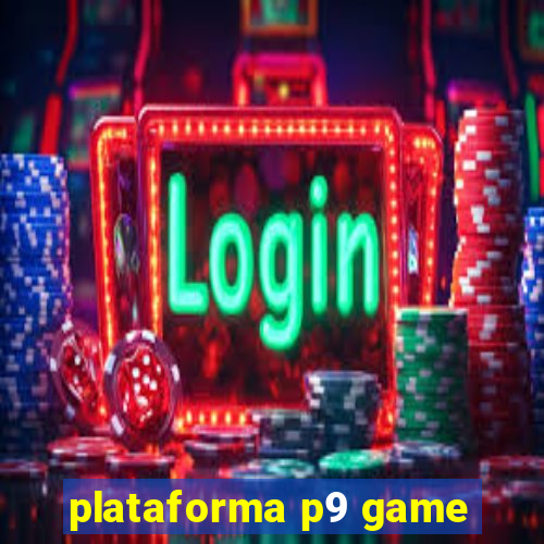 plataforma p9 game